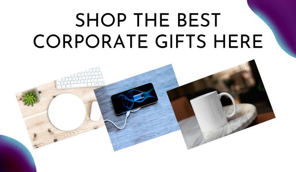 How To Choose the Best Corporate Gift